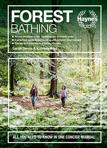 Forest Bathing: All You Need to Know in One Concise Manual - An Introduction to the Japanese Art of Shinrin-Yoku - A Practical Guide t (Concise Manuals)