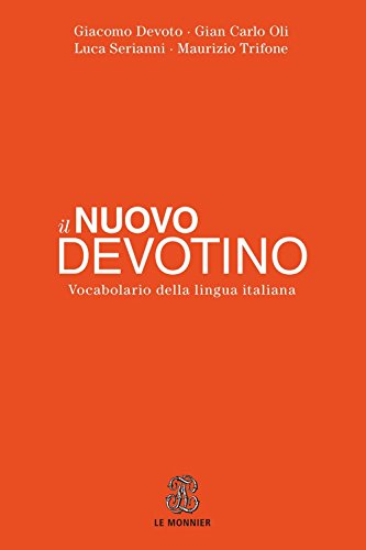 Il nuovo Devotino. Vocabolario della lingua italiana (Dizionari)