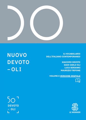 Nuovo Devoto-Oli. Il vocabolario dell’italiano contemporaneo 2025. Con e-book. Con espansione online von Le Monnier