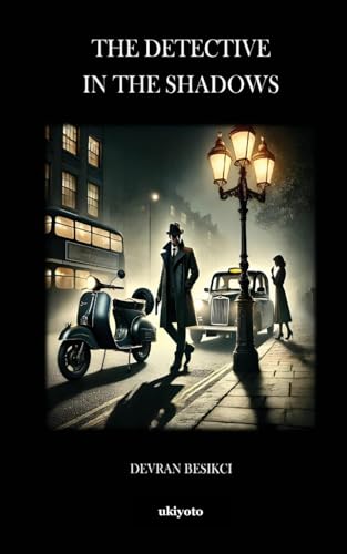 The Detective in the Shadows von Ukiyoto Publishing