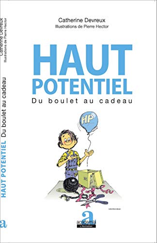 Haut potentiel: Du boulet au cadeau von ACADEMIA