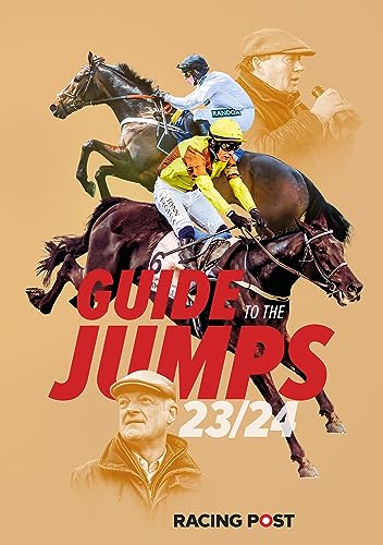 Guide to the Jumps 2023-24 (Racing Post Guide to the Jumps 2024) von Pitch Publishing Ltd