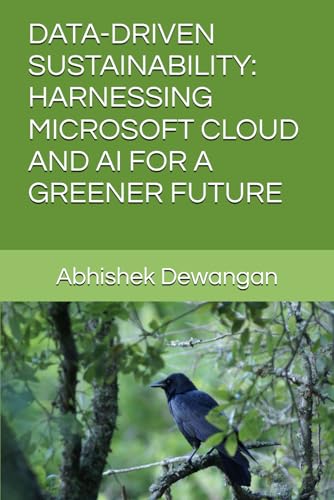 DATA-DRIVEN SUSTAINABILITY: HARNESSING MICROSOFT CLOUD AND AI FOR A GREENER FUTURE von Staten House