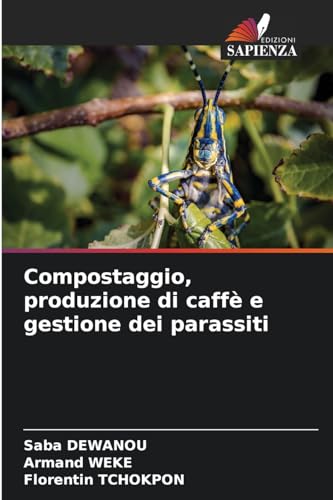 Compostaggio, produzione di caffè e gestione dei parassiti von Edizioni Sapienza