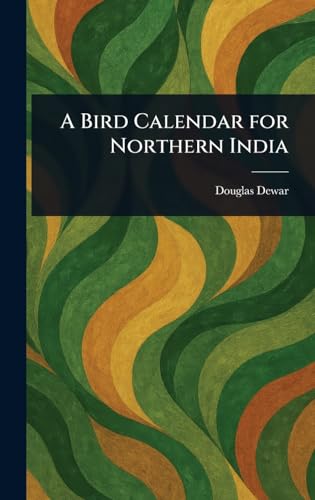 A Bird Calendar for Northern India von Anson Street Press