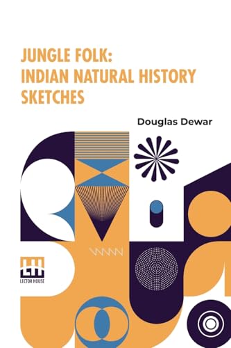 Jungle Folk: Indian Natural History Sketches von Lector House