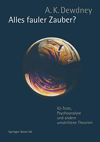 Alles fauler Zauber?: IQ-Tests, Psychoanalyse und andere umstrittene Theorien von Birkhäuser