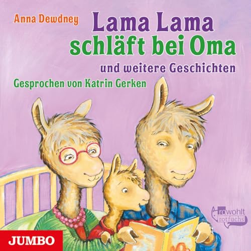 Lama Lama schläft bei Oma und weitere Geschichten: Lesung Lama Lama schläft bei Oma und weitere Geschichten: Lesung