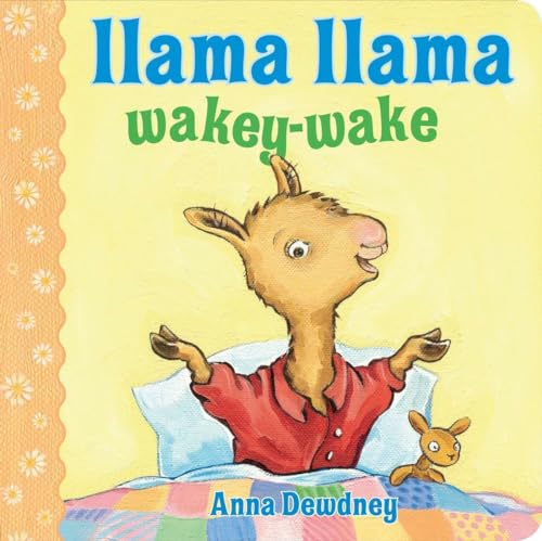 Llama Llama Wakey-Wake Llama Llama Wakey-Wake