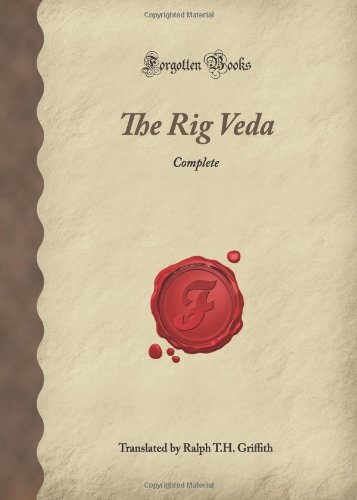 The Rig Veda: Complete (Forgotten Books)