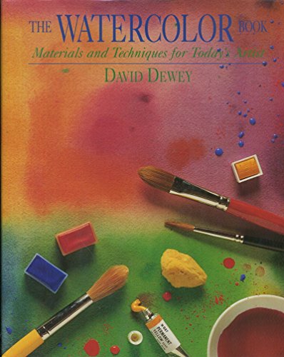 The Watercolor Book: Materials and Techniques for Today's Artist (Materials & techniques)