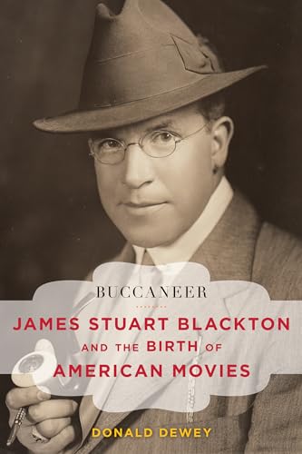 Buccaneer: James Stuart Blackton and the Birth of American Movies (Film and History) von Rowman & Littlefield Publishers
