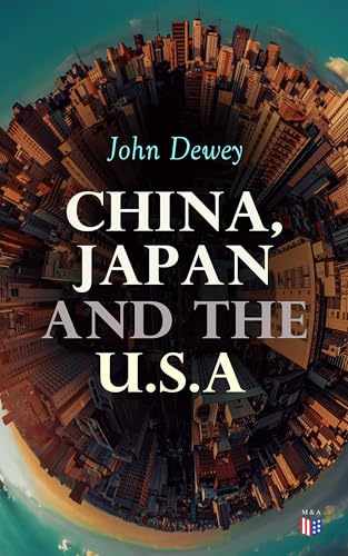 China, Japan and the U.S.A. China, Japan and the U.S.A. von Anson Street Press