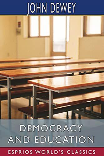 Democracy and Education (Esprios Classics) von Blurb