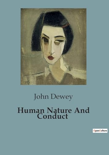 Human Nature And Conduct von Culturea