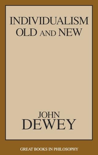 Individualism Old and New (Great Books in Philosophy)