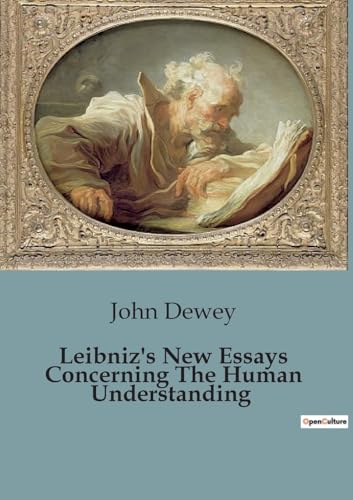 Leibniz's New Essays Concerning The Human Understanding von Culturea