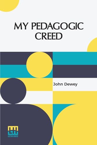 My Pedagogic Creed von Lector House