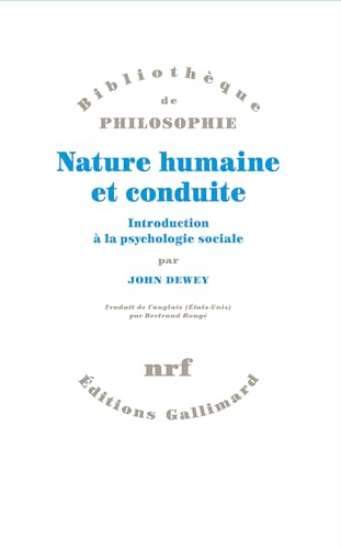 Nature humaine et conduite: Introduction à la psychologie sociale Nature humaine et conduite: Introduction à la psychologie sociale
