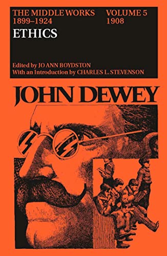 The Middle Works of John Dewey, Volume 5, 1899-1924: The Middle Works, 1899-1924; 1908 (Collected Works of John Dewey, Band 5)