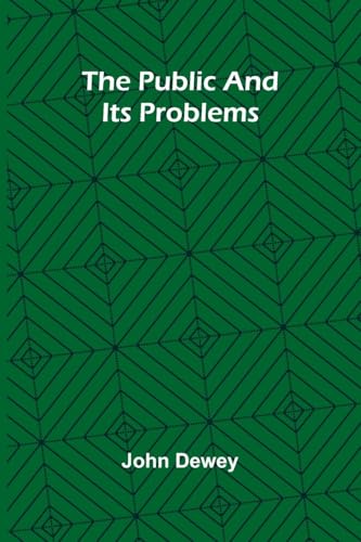 The public and its problems von Alpha Edition