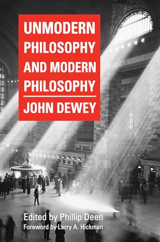 Unmodern Philosophy and Modern Philosophy Unmodern Philosophy and Modern Philosophy