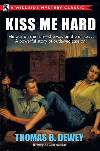 Kiss Me Hard: A Wildside Mystery Classic von Wildside Press