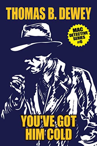 You've Got Him Cold: Mac #6 von Wildside Press