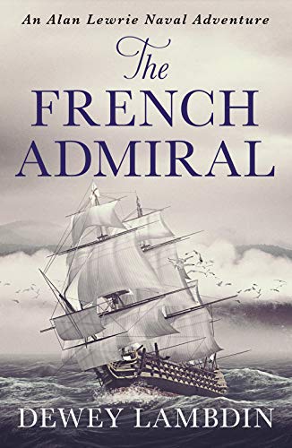 The French Admiral (The Alan Lewrie Naval Adventures, 2, Band 2)