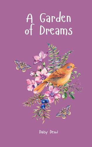 A Garden of Dreams A Garden of Dreams von Swan Charm Publishing