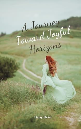 A Journey Toward Joyful Horizons A Journey Toward Joyful Horizons von Swan Charm Publishing