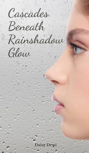 Cascades Beneath Rainshadow Glow von Swan Charm Publishing