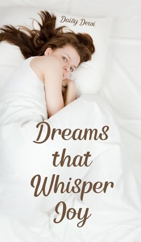 Dreams that Whisper Joy Dreams that Whisper Joy von Swan Charm Publishing