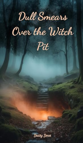 Dull Smears Over the Witch Pit Dull Smears Over the Witch Pit von Swan Charm