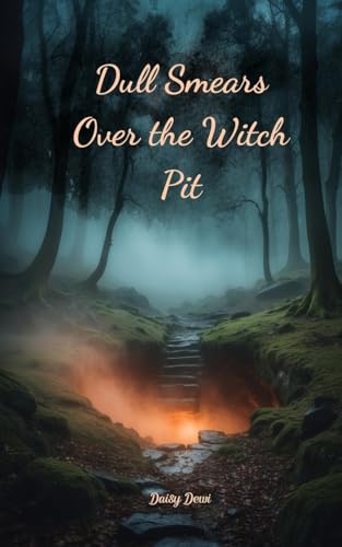 Dull Smears Over the Witch Pit Dull Smears Over the Witch Pit von Swan Charm