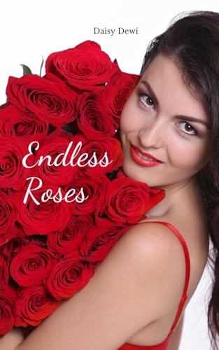 Endless Roses Endless Roses von Swan Charm Publishing