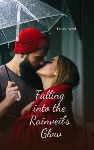 Falling into the Rainveil's Glow Falling into the Rainveil's Glow von Swan Charm Publishing