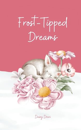 Frost-Tipped Dreams Frost-Tipped Dreams von Swan Charm Publishing