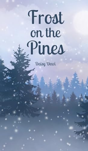 Frost on the Pines Frost on the Pines von Swan Charm Publishing