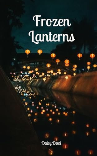 Frozen Lanterns Frozen Lanterns von Swan Charm Publishing