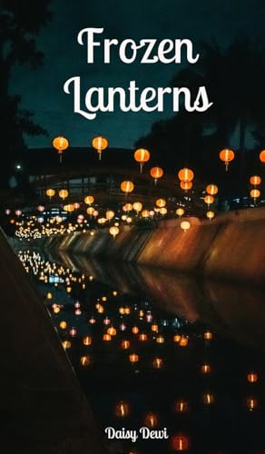 Frozen Lanterns Frozen Lanterns von Swan Charm Publishing