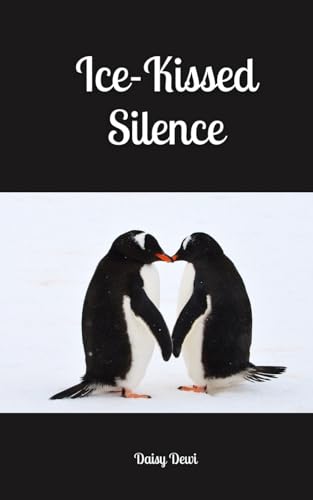 Ice-Kissed Silence Ice-Kissed Silence von Swan Charm Publishing