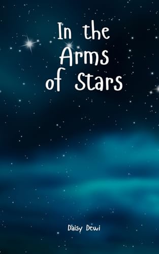 In the Arms of Stars In the Arms of Stars von Swan Charm Publishing
