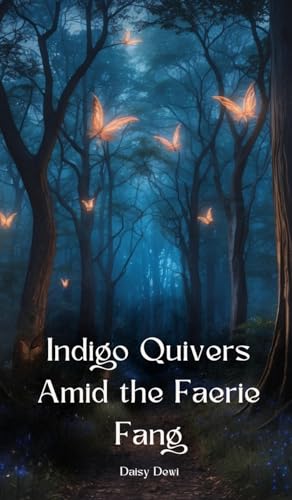 Indigo Quivers Amid the Faerie Fang Indigo Quivers Amid the Faerie Fang von Swan Charm