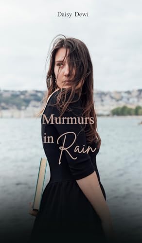 Murmurs in Rain Murmurs in Rain von Swan Charm Publishing