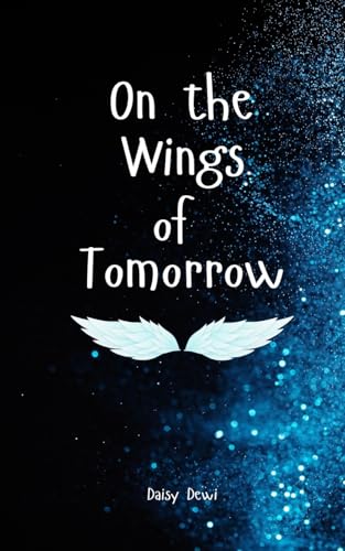 On the Wings of Tomorrow von Swan Charm Publishing
