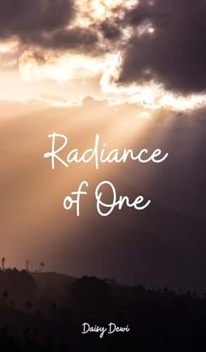 Radiance of One Radiance of One von Swan Charm Publishing
