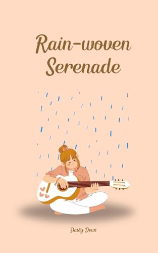 Rain-woven Serenade Rain-woven Serenade von Swan Charm Publishing