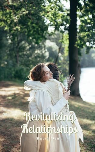 Revitalizing Relationships Revitalizing Relationships von Swan Charm Publishing