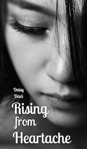 Rising from Heartache Rising from Heartache von Swan Charm Publishing